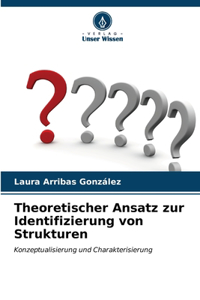 Theoretischer Ansatz zur Identifizierung von Strukturen