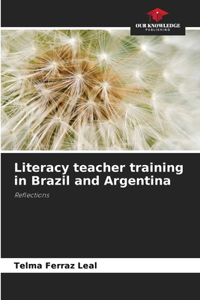 Literacy teacher training in Brazil and Argentina