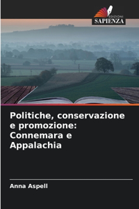 Politiche, conservazione e promozione