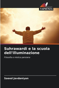 Suhrawardi e la scuola dell'illuminazione