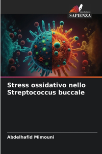 Stress ossidativo nello Streptococcus buccale