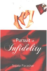 In Pursuit of Infidelity