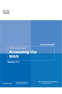 Course Booklet for CCNA Exploration Accessing the WAN, Version 4.01