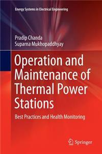 Operation and Maintenance of Thermal Power Stations