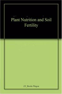 Plant Nutrition and Soil Fertility