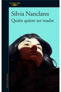 Quien quiere ser madre