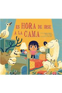Es Hora de Irse a la Cama