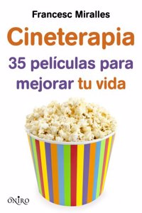 Cineterapia: 35 peliculas para mejorar tu vida