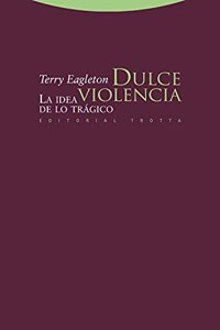Dulce violencia: La idea de lo tragico