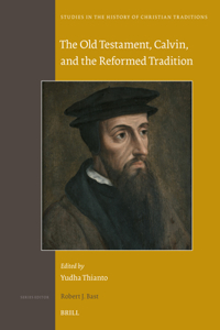 Old Testament, Calvin, and the Reformed Tradition