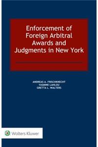 Enforcement of Foreign Arbitral Awards and Judgments in New York