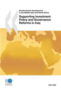Private Sector Development in the Middle East and North Africa Supporting Investment Policy and Governance Reforms in Iraq