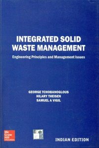 Integrated Solid Waste Management: Engineering Principles And Management Issues