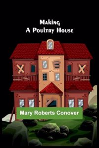 Making a Poultry House