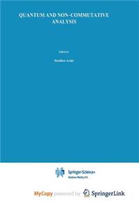 Quantum and Non-Commutative Analysis