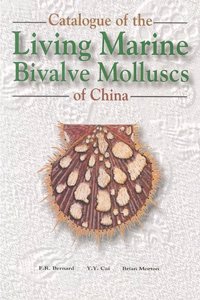Catalogue of the Living Marine Bivalve Molluscs of China