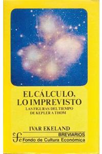 El Calculo, Lo Imprevisto