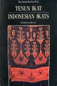 Tenun ikat =: Indonesian ikats