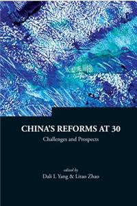 China's Reforms at 30: Challenges and Prospects