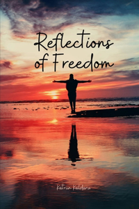 Reflections of Freedom
