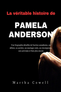 La véritable histoire de Pamela Anderson