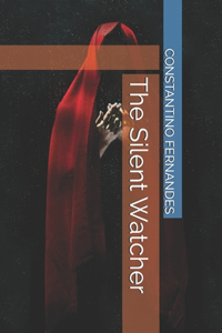 The Silent Watcher