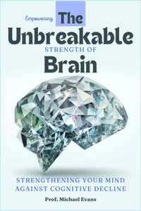 Empowering the Unbreakable Strength Of Brain Book