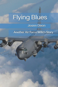 Flying Blues: Another Air Force Wife's Story