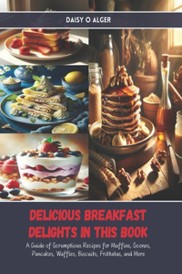 Delicious Breakfast Delights in this Book