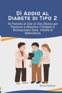 Dì Addio al Diabete di Tipo 2