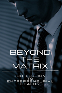 Beyond the Matrix