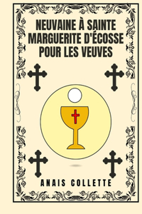 Neuvaine à sainte Marguerite d'Écosse pour les veuves