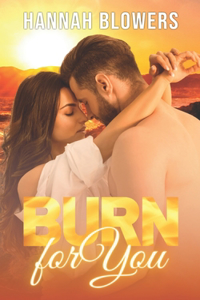 Burn for You