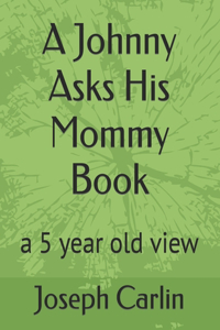 Johnny Asks His Mommy Book