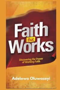 Faith that Works