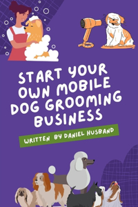 Starting a Mobile Dog Grooming Business