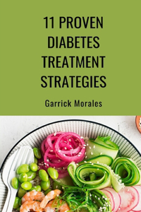 11 Proven Diabetes Treatment Strategies