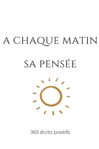 A chaque matin sa pensée