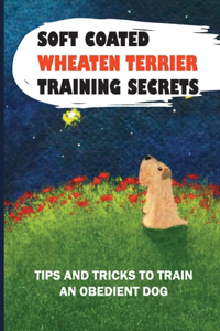 Soft Coated Wheaten Terrier Training Secrets
