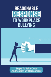 Reasonable Response To Workplace Bullying