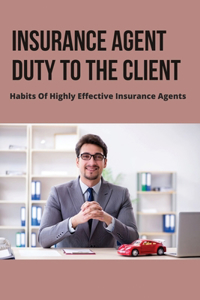 Insurance Agent Duty To The Client