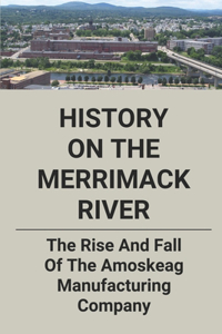 History On The Merrimack River