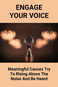 Engage Your Voice