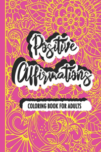 Positive Affirmations Coloring Book For Adults
