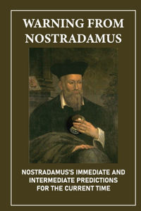 Warning From Nostradamus