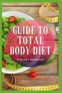 Guide to Total Body Diet