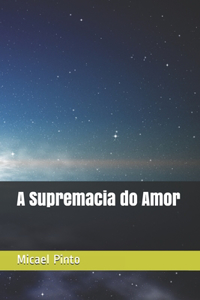 A Supremacia do Amor