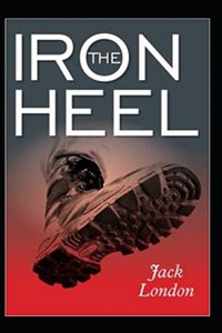 The Iron Heel Annotated