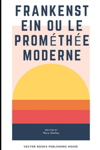Frankenstein ou le Prométhée moderne