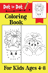 Dot To Dot Coloring Book For Kids Ages 4-8